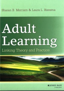 Adult Learning: Linking Theory And Practice By Sharan B. Merriam ...